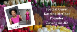 https://www.jolliffeinstitute.com/024-special-guest-katrina-mcghee-founder-loving-on-me/