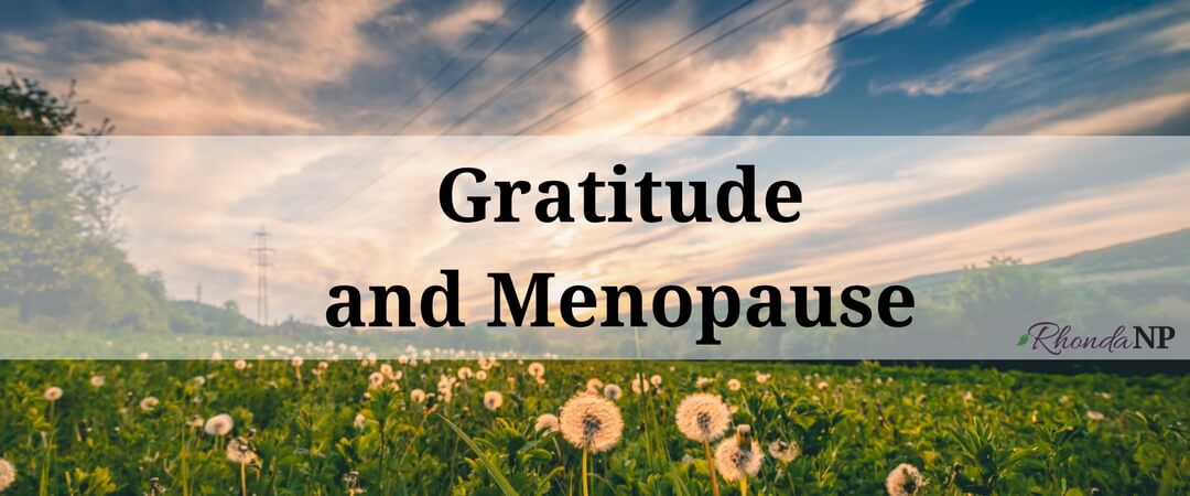 Practicing gratitude during menopause might not be what you would expect as a natural strategy but the mental and physical benefits might surprise you.