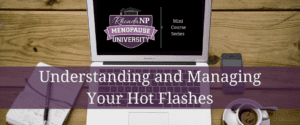 Menopause University Hot Flash Mini Course